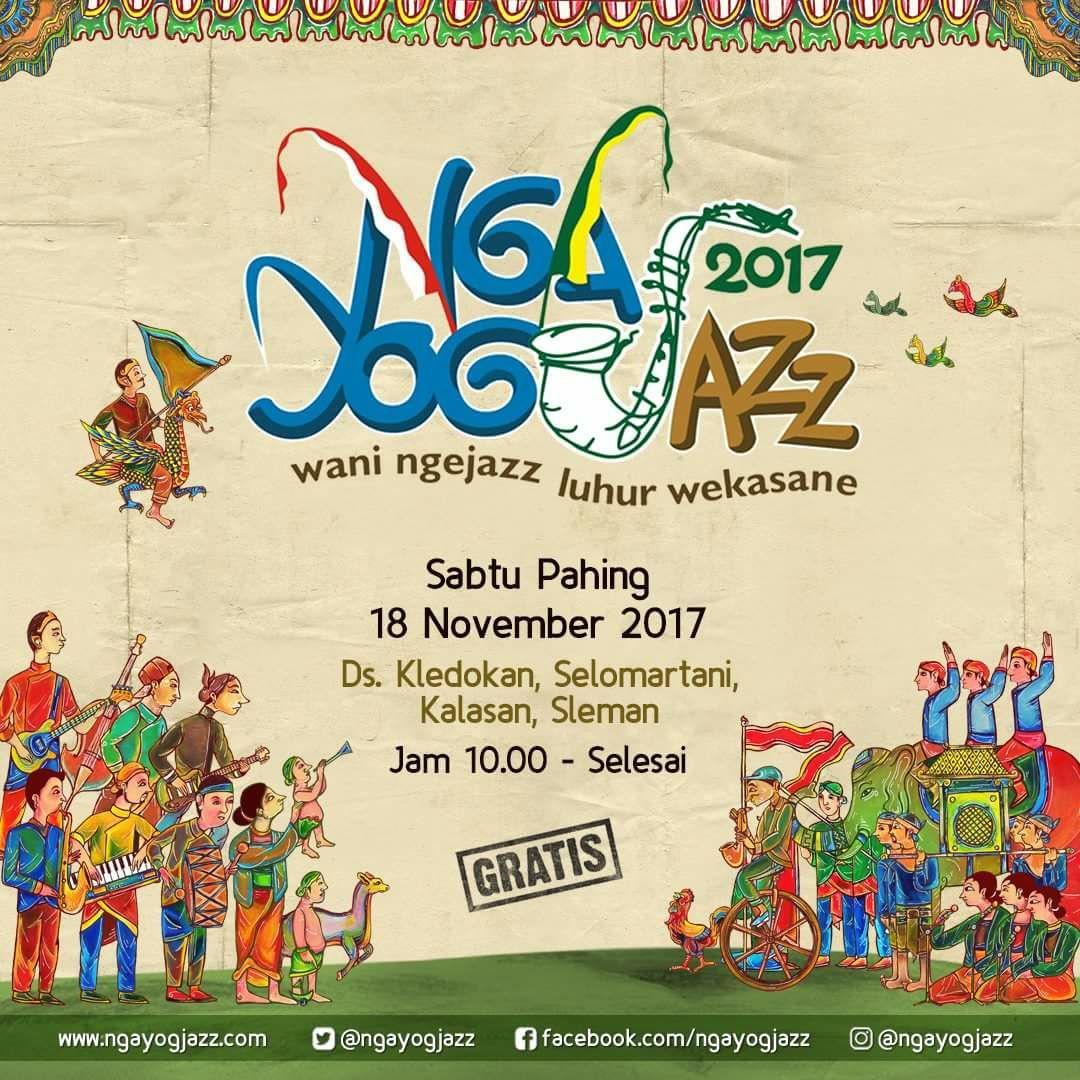 Ngayogjazz 2017: Wani Ngejazz Luhur Wekasane Ngayogjazz 2017: Wani Ngejazz Luhur Wekasane