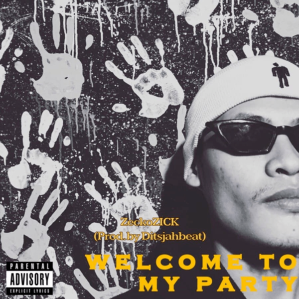 Rapper ZeckoZick Luncurkan Single 'Welcome To My Party' Rapper ZeckoZick Luncurkan Single 'Welcome To My Party'