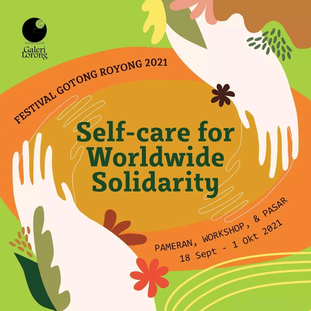 Galeri Lorong akan Adakan Pameran, Workshop & Pasar dalam 'Self-Care for Worldwide Solidarity' Galeri Lorong akan Adakan Pameran, Workshop & Pasar dalam 'Self-Care for Worldwide Solidarity'